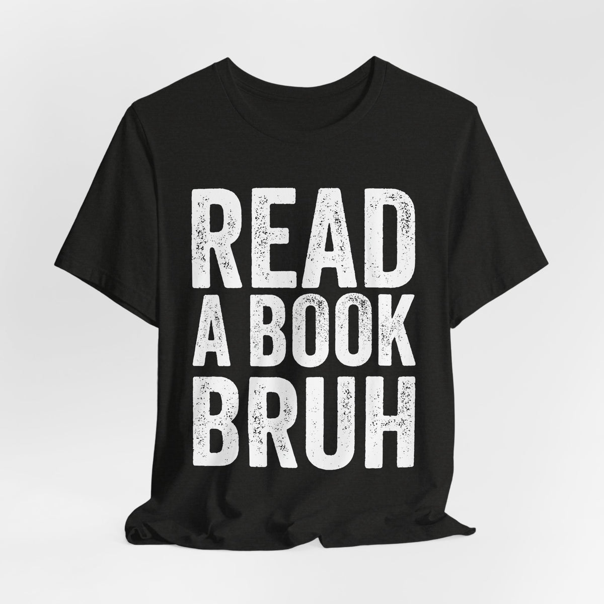 Read A Book Bruh Graphic Tee - Funny Bookish Unisex Cotton Shirt
