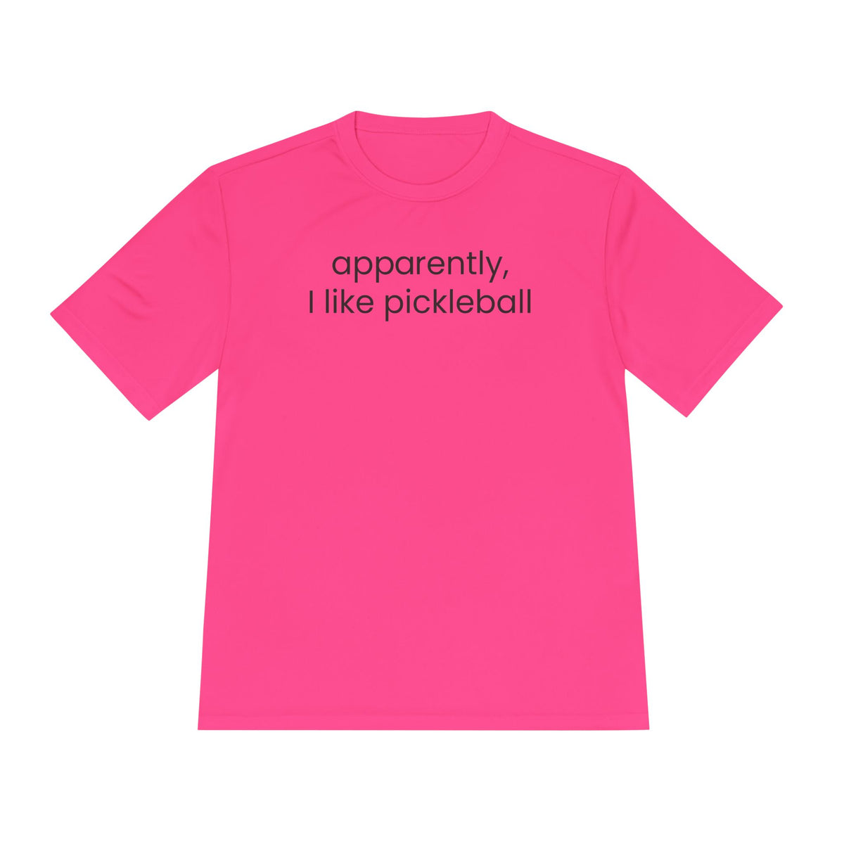 apparently, I like pickleball tee - minimalist moisture-wicking shirt