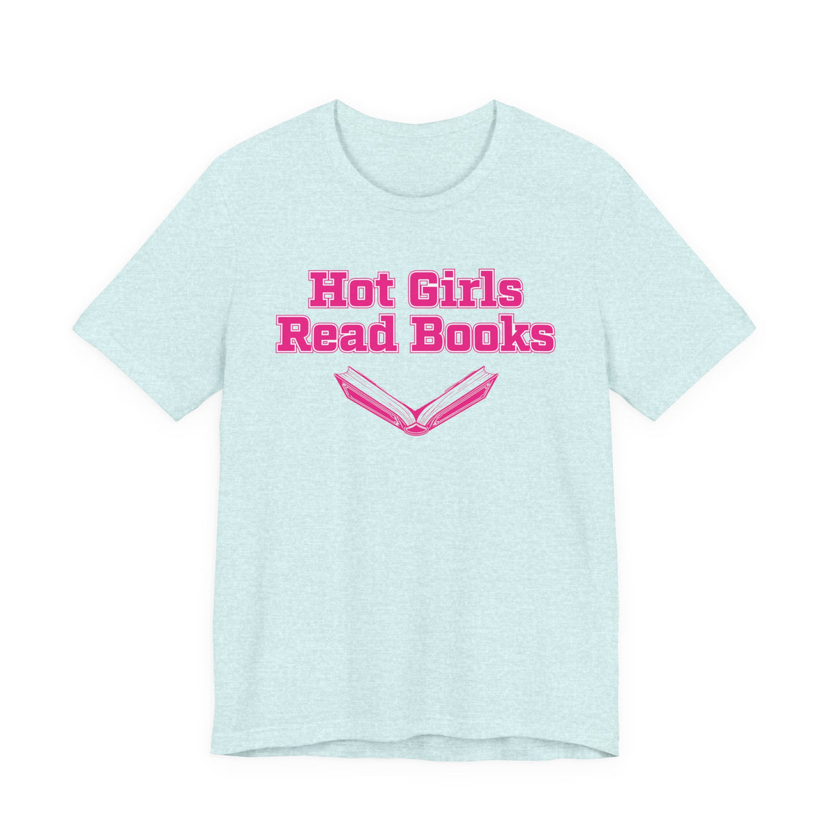Hot Girls Read Books Tee